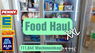 Food Haul XXL | 111,64€ Wocheneinkauf | #netto #edeka #penny #aldi