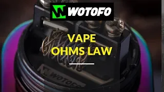 Wotofo Guide To Vaping: Vape Ohm Laws & Safe Vaping!