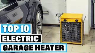 Best Electric Garage Heater In 2023 - Top 10 Electric Garage Heaters Review