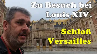 Herbsttour #06 Schloß Versailles - Zu Besuch bei Louis XIV.