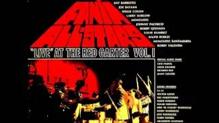 Fania All  Stars - Introduction  Theme   : Live  at the Red Garter