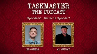 Ep 53. Al Murray – S12 Ep.7 | Taskmaster: The Podcast