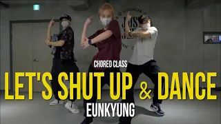 Jason Derulo, Lay, NCT 127 - Let's Shut Up & Dance | Eunkyung Choreo | @JustJerkDanceAcademy​