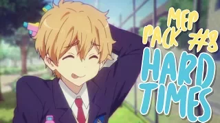 「B〤S」「Re-Smile」❝Hard Times❞ | MEP Pack #8