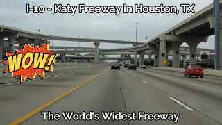 I-10 - Katy Freeway in Houston, TX • The World's Widest Freeway - [4K]