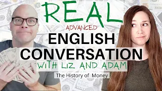 How Much do You Know about Money? | A REAL English Conversation about The History of Money