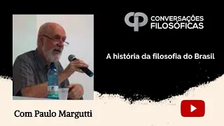 A história da filosofia do Brasil | Entrevista com Paulo Margutti