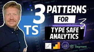Three Patterns for Type Safe Analytics using Typescript