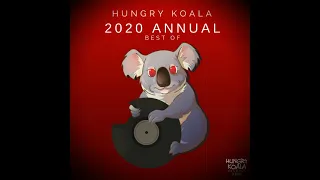 2020 Annual Best Of Hungry Koala Records Mixed By Naylo (Album Out Now)
