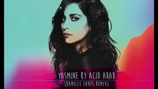 Yasmine Hamdan by Acid Arab (Kamille Louis remix)