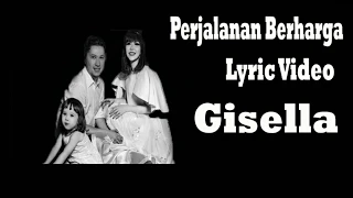 Lagu Perjalanan Berharga Gisella  - Lirik Video