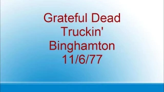 Grateful Dead - Truckin - Binghamton - 11/6/77