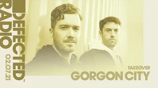 Defected Radio Show: Gorgon City Takeover - 02.07.21