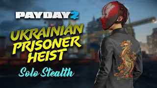 [Payday 2] Ukrainian Prisoner Heist - Solo Stealth (Death Sentence/One Down)