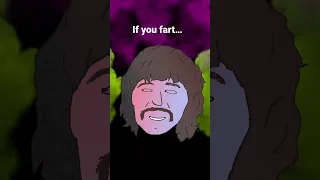 If You Fart - Wise words from Ringo