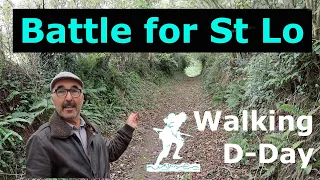 The Battle for St Lo. A week to cover 3 miles in the Normandy hedgerows.