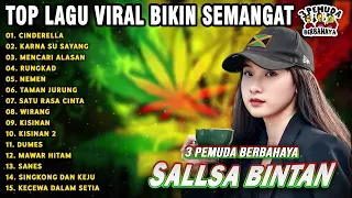 MUSIK REGGAE BIKIN SEMANGAT || CINDERELLA - SALLSA BINTAN x 3 PEMUDA BERBAHAYA FULL ALBUM | REGGAE