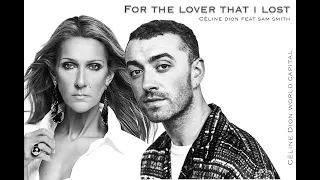 Céline Dion feat Sam Smith - For The Lover That I Lost (Fan-Made Video Lyrics)