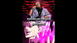 SUKUNA VS BAN