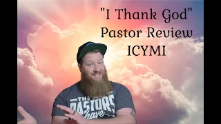 I thank God by Maverick City Music Pastor Review ICYMI | Theology reaction video