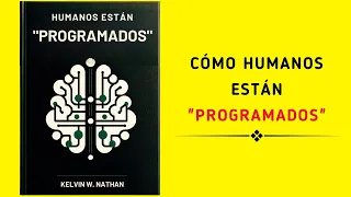 Cómo Los Humanos Están "Programados" Para El Éxito (Audiolibro)