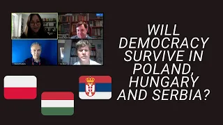 Will Democracy Survive in Poland, Hungary and Serbia? | LSE IDEAS Online Event