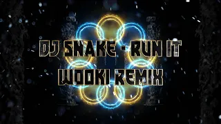 DJ Snake - Run It (ft. Rick Ross & Rich Brian) - WOOKI REMIX