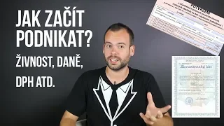 Jak začít podnikat? Živnost, daně, DPH a další.