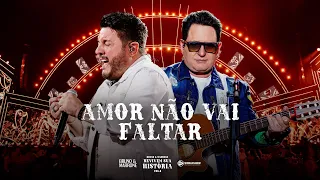 Bruno & Marrone - Amor Não Vai Faltar (Clipe Oficial)