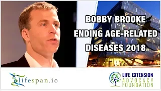 Bobby Brooke at Ending Age-Related Diseases 2018 — The Potential of Thymus Regeneration