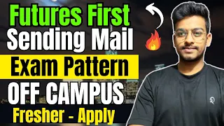 Futures First Sending Test Mail | Exam Pattern | Biggest OFF Campus Drive For 2024, 2023, 2022 Batch