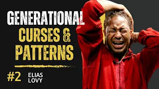 DESTROYING GENERATIONAL CURSES & PATTERNS - Prophet Lovy Elias