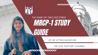 MRCP-1 STUDY GUIDE BY DR ATTIKA MUZAFAR|HOW TO PREPARE MRCP-1 IN THREE MONTHS.