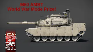 [War Thunder Devblog] M60 AMBT Prize for WWM