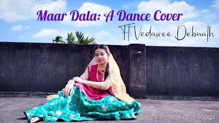 Maar Dala: Devdas | A Dance Cover | Kathak Dance #dance #kathak #2022