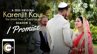 I Promise | Wedding Music Video | Karenjit Kaur - The Untold Story of Sunny Leone - Season 2