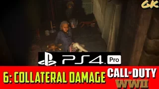 Call of Duty: WWII (WW2) [MISSION 6 - COLLATERAL DAMAGE] Campaign Walkthrough Story Let's Play PS4