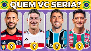 🔥 Qual JOGADOR de FUTEBOL que atua no BRASIL você SERIA? ⚽ Faça o TESTE AGORA mesmo