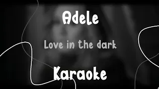 Adele - Love in the dark (Karaoke/Instrumental)