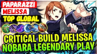 Critical Build Melissa, Nobara Legendary Play [ Top Global Melissa ] PAPARAZZI - Mobile Legends