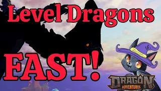Level Dragons FAST! with these tricks! (Dragon Adventures, Roblox)