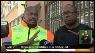 City of Johannesburg disconnects electricity to hijacked buildings