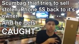 Thief tries to sell stolen iPhone5S back to owner and gets caught