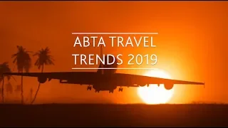 ABTA Travel Trends 2019