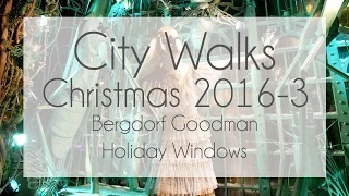 Christmas in New York 2016 #4 | Bergman Goodman Holiday Windows | City Walks