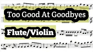 Too Good At Goodbyes Flute or Violin Sheet Music Backing Track Play Along Partitura