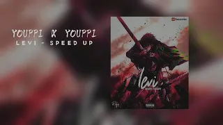 YOUPPI X YOUPPI - LEVI [SPEED UP]