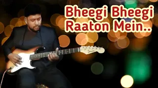 Bheegi Bheegi Raaton Mein | Guitar Cover | Adnan Sami | Sunny Guitar Instrumentals