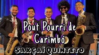 Pout Pourri de Carimbó - Saxçaí