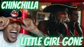 THE ENERGY IS UNMATCHED!! CHINCHILLA - LITTLE GIRL GONE | REACTION
